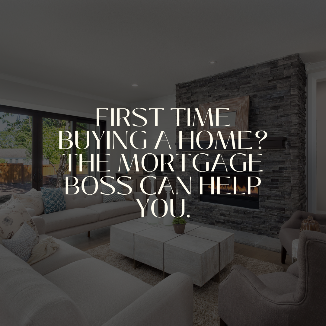 First-Time Homebuyer in Ontario? Here’s How The Mortgage Boss® Can Help