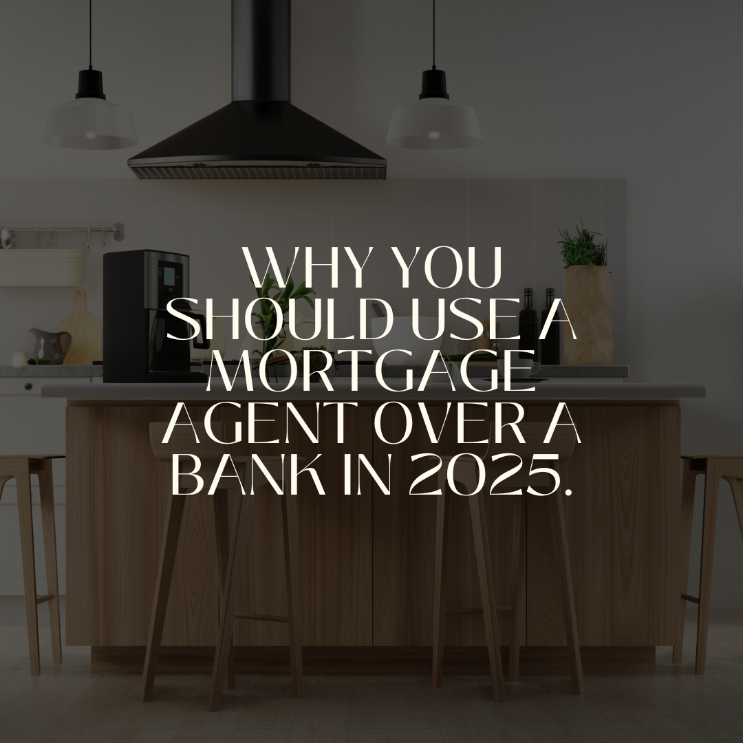 Why Should You Use A Mortgage Agent?